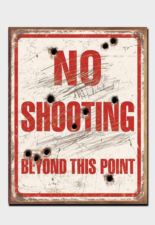 Bullet Riddled No Shooting tin sign - ArmedAF