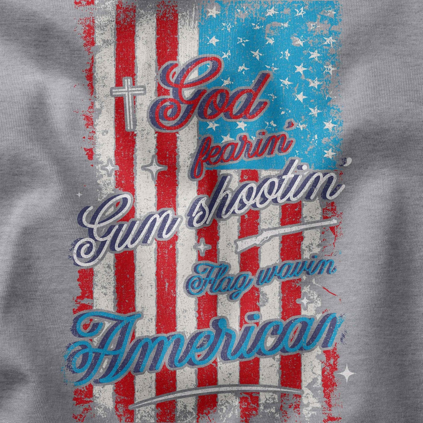 God Fearin' Gun Shootin' Flag Wavin' American t-shirt - ArmedAF