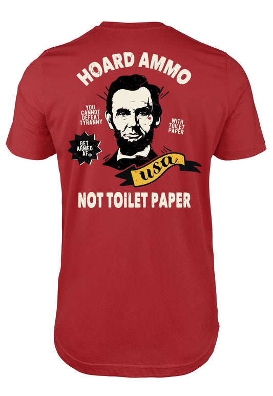 Hoard Ammo not Toilet Paper t-shirt - ArmedAF