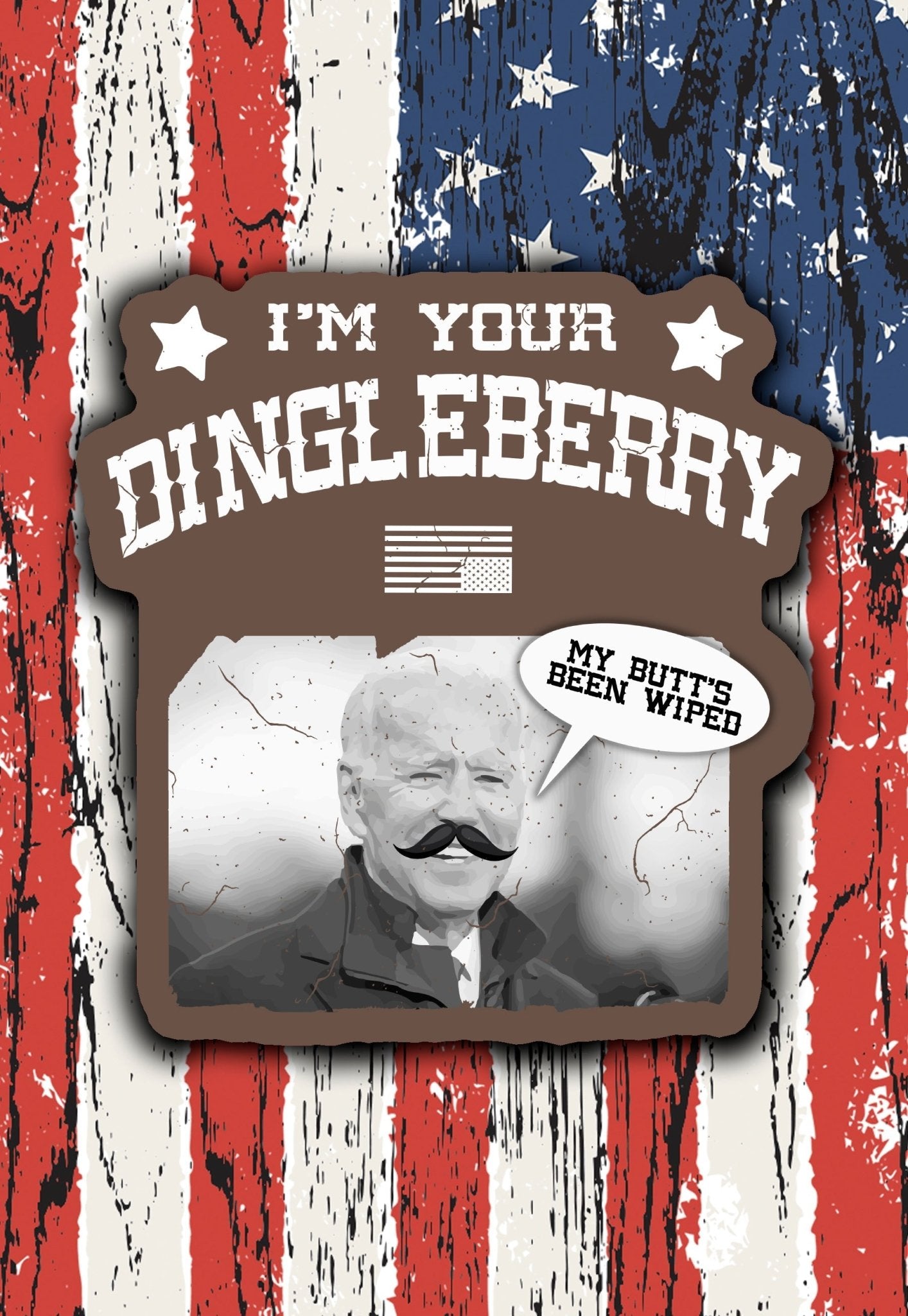 I'm Your Dingleberry Biden sticker - ArmedAF