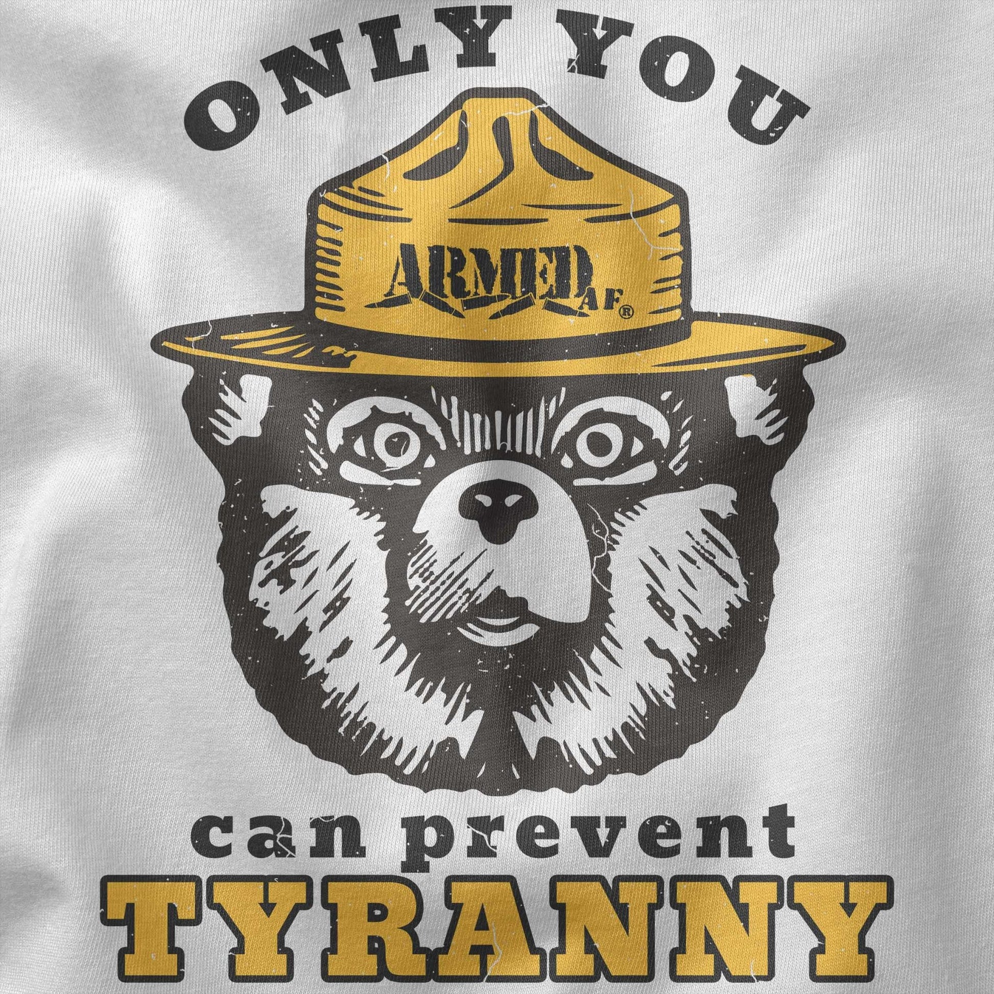 Only You can Prevent Tyranny t-shirt - ArmedAF