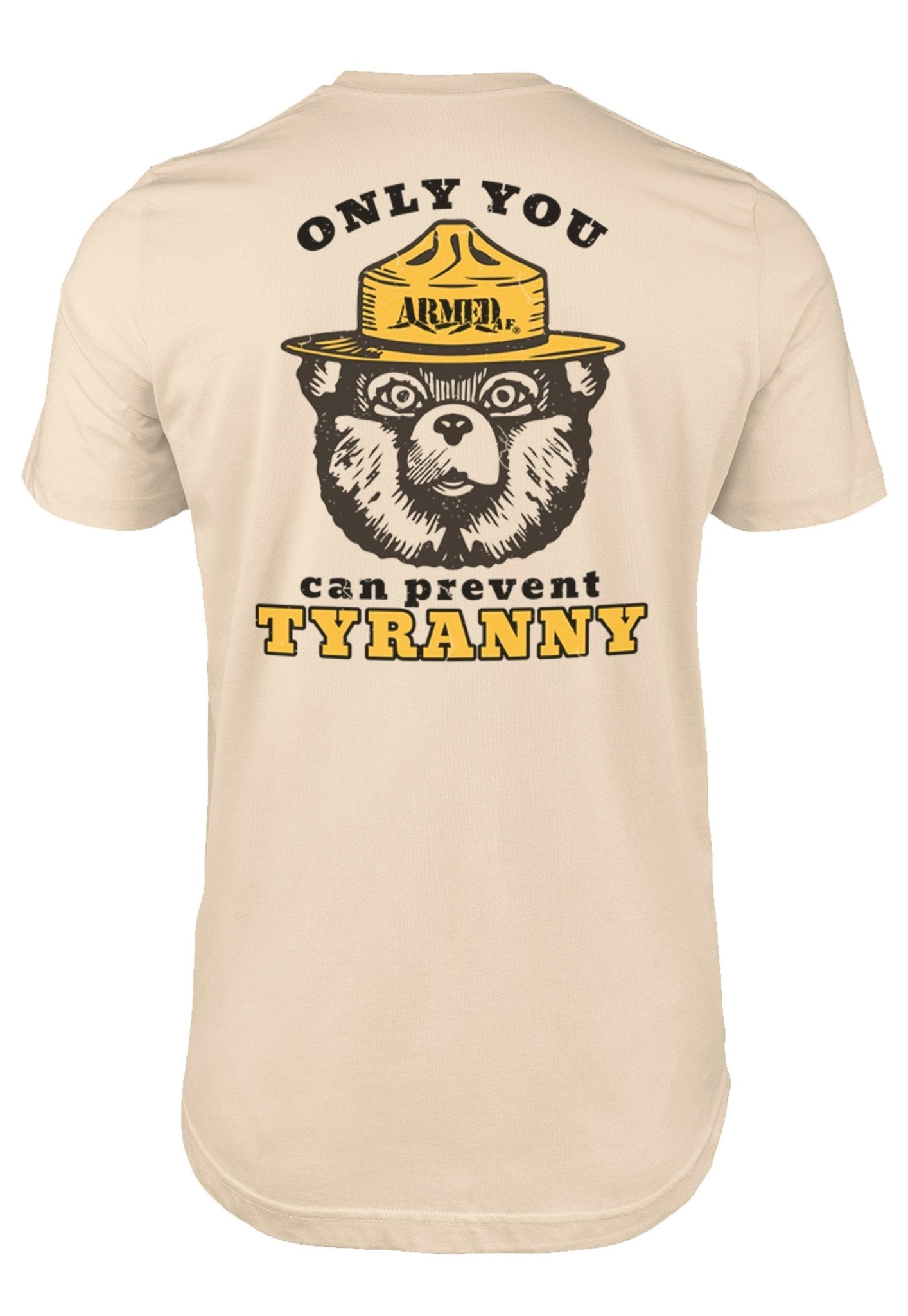 Only You can Prevent Tyranny t-shirt - ArmedAF