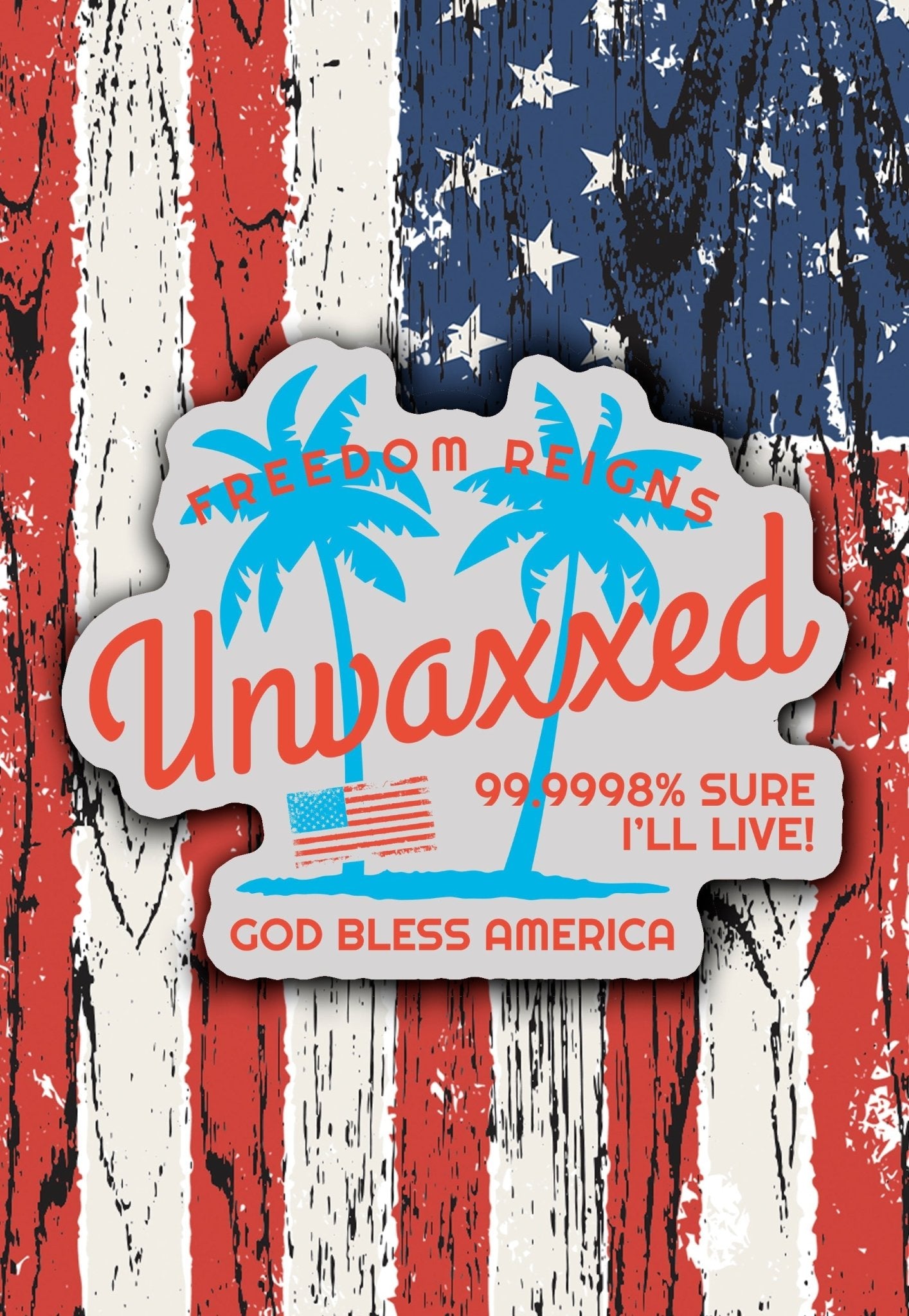 Unvaxxed Freedom Reigns sticker - ArmedAF