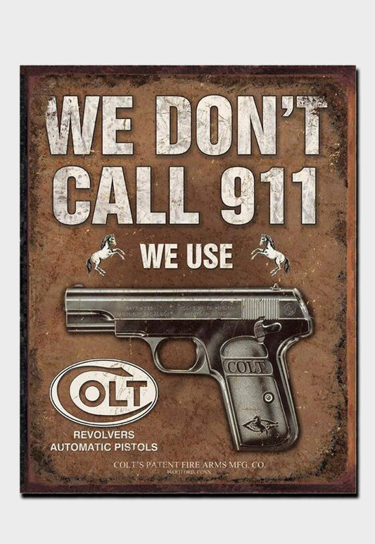 We Don't Call 911 tin sign - ArmedAF