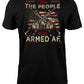 We the People are ArmedAF® t-shirt - ArmedAF